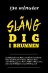 130 minuter - Släng dig i brunnen Movie Streaming Online
