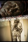 4,000-Year-Old Cold Case: The Body in the Bog Movie Streaming Online