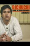 Bichuchi, the Life of Alfredo Evangelista Movie Streaming Online