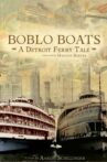 Boblo Boats: A Detroit Ferry Tale Movie Streaming Online