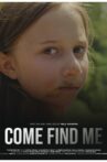 Come Find Me Movie Streaming Online