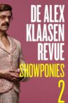 De Alex Klaasen Revue: Showponies 2 Movie Streaming Online