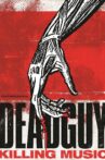 Deadguy: Killing Music Movie Streaming Online