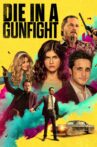 Die in a Gunfight Movie Streaming Online