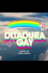 Ditadura Gay Movie Streaming Online