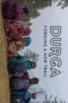 DURGA: Forging a New Trail Movie Streaming Online