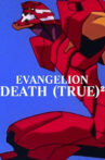 Evangelion: Death (True)² Movie Streaming Online
