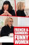 French & Saunders: Funny Women Movie Streaming Online