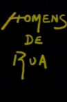 Homens de Rua Movie Streaming Online