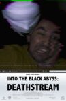 Into the Black Abyss: Deathstream Movie Streaming Online
