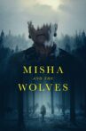 Misha and the Wolves Movie Streaming Online