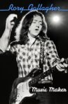 Music Maker: Rory Gallagher Movie Streaming Online