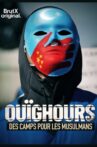 Ouïghours : des camps pour les musulmans Movie Streaming Online