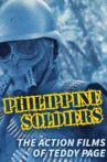 Philippine Soldiers: The Action Films of Teddy Page Movie Streaming Online