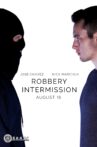 Robbery Intermission Movie Streaming Online