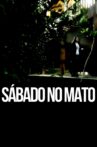 Sábado no mato Movie Streaming Online