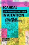 SCANDAL - 15th Anniversary Live "INVITATION" Livestream From Osaka-Jo Hall Movie Streaming Online