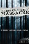 The Bucks County Massacre Movie Streaming Online