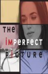 The Imperfect Picture Movie Streaming Online