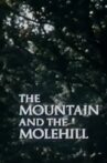 The Mountain and the Molehill Movie Streaming Online