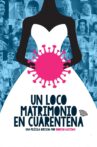 Un loco matrimonio en cuarentena Movie Streaming Online
