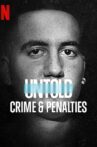 Untold: Crimes & Penalties Movie Streaming Online