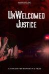 UnWelcomed Justice Movie Streaming Online