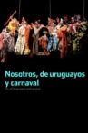 Us, of Uruguayans and Carnaval Movie Streaming Online