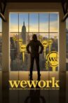 WeWork: or The Making and Breaking of a $47 Billion Unicorn Movie Streaming Online