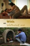 With or Without Me Movie Streaming Online