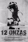 12 Onzas Movie Streaming Online