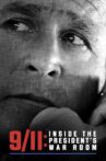 9/11: Inside the President's War Room Movie Streaming Online