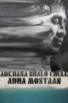 Adhkhana Bhalo Chele Adha Mostaan Movie Streaming Online