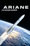 Ariane, une épopée spatiale Movie Streaming Online