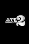 ATL 2: The Homecoming Movie Streaming Online