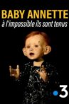 Baby Annette, à l'impossible ils sont tenus Movie Streaming Online