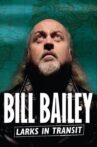 Bill Bailey: Larks in Transit Movie Streaming Online