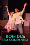 Bom Dia Sem Companhia Movie Streaming Online
