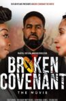 Broken Covenant The Movie Movie Streaming Online