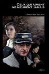 Ceux Qui Aiment Ne Meurent Jamais Movie Streaming Online