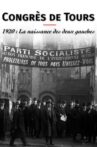 Congrès de Tours. 1920 : La Naissance des deux gauches Movie Streaming Online