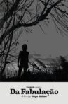 Da Fabulação Movie Streaming Online