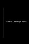 East to Cambridge Heath Movie Streaming Online