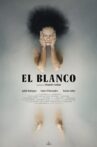 El Blanco Movie Streaming Online