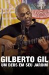 Gilberto Gil: Um Deus em seu Jardim Movie Streaming Online