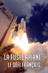 La Fusée Ariane : Le Défi français Movie Streaming Online