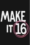 Make It 16 - A Documentary Movie Streaming Online