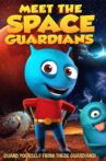 Meet The Space Guardians Movie Streaming Online