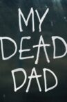My Dead Dad Movie Streaming Online
