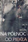 Na północ od piekła Movie Streaming Online